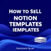 How to Sell Notion Templates in 2026: The Complete Guide to Building a Profitable Digital Product Business