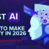 Best AI Tools to Make Money Online in 2026: 15 Tools Ranked by Real Revenue