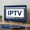 IPTV: The Complete Overview Everything You Need to Know in 2026