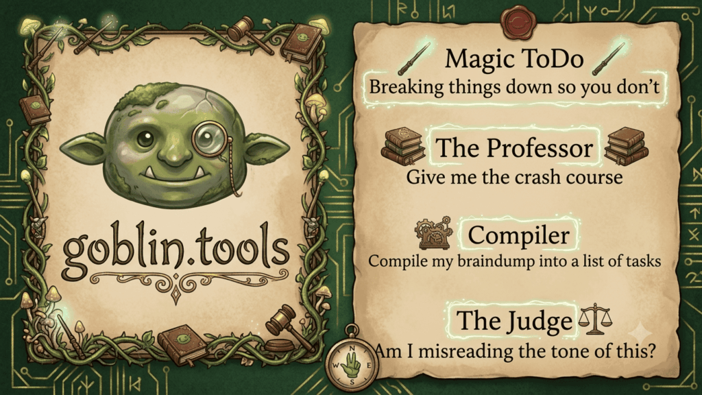 1. Goblin Tools — Task Breakdown for the Overwhelmed
