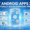 Best Android Apps 2026 That Actually Solve Everyday Problems