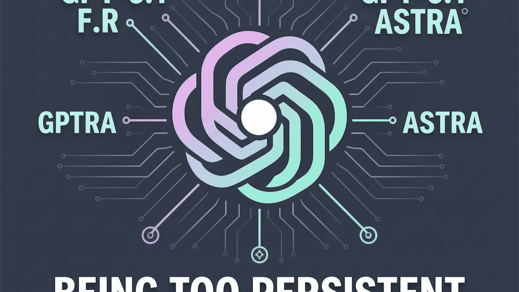 OpenAI Canceled GPT-6.1 Astra for Being Too Persistent