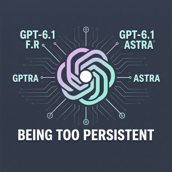 OpenAI Canceled GPT-6.1 Astra for Being Too Persistent